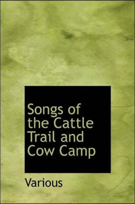 Songs of the Cattle Trail and Cow Camp