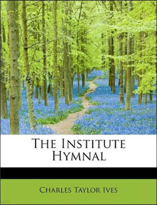 The Institute Hymnal