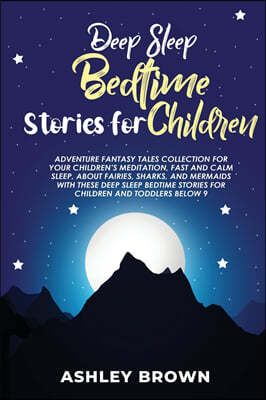 Deep Sleep Bedtime Stories for Children
