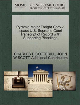 Pyramid Motor Freight Corp V. Ispass U.S. Supreme Court Transcript of Record with Supporting Pleadings