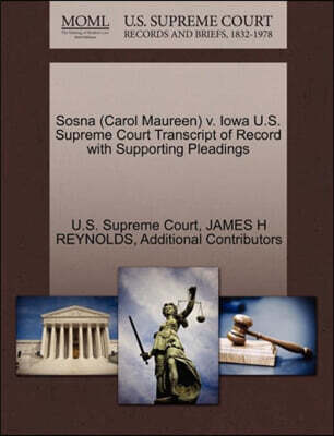Gale Ecco, U.S. Supreme Court Records Sosna (Carol Maureen) V. Iowa U.S. Supreme Court Transcript of Record with Supporting Pleadings