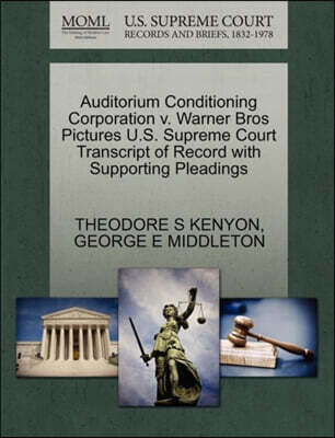 Auditorium Conditioning Corporation V. Warner Bros Pictures U.S. Supreme Court Transcript of Record with Supporting Pleadings