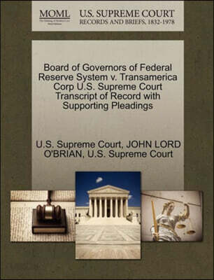 Board of Governors of Federal Reserve System V. Transamerica Corp U.S. Supreme Court Transcript of Record with Supporting Pleadings