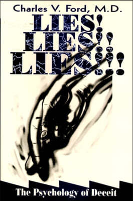 Lies! Lies!! Lies!!!: The Psychology of Deceit