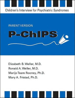 P-Chips--Children's Interview for Psychiatric Syndromes--Parent Version