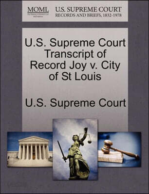 U.S. Supreme Court Transcript of Record Joy V. City of St Louis