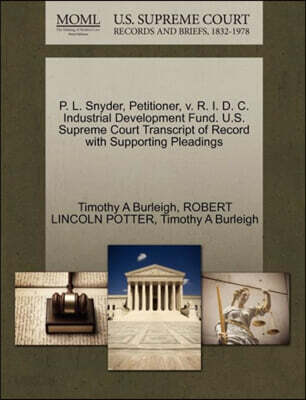 P. L. Snyder, Petitioner, V. R. I. D. C. Industrial Development Fund. U.S. Supreme Court Transcript of Record with Supporting Pleadings