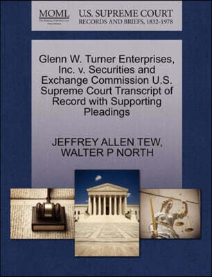 Glenn W. Turner Enterprises, Inc. V. Securities and Exchange Commission U.S. Supreme Court Transcript of Record with Supporting Pleadings