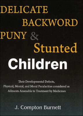 La Delicate, Backward, Puny & Stunted Children