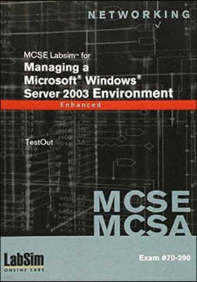 70-290 MCSE/MCSA LabSim for Managing a Microsoft Windows Server 2003 Environment, Enhanced