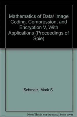 Mathematics of Data/Image Coding, Compression, and Encryption V, with Applications (Proceedings of SPIE)