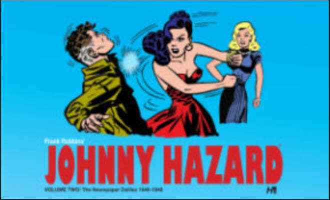 Johnny Hazard the Newspaper Dailies 1946-1948 Volume 2