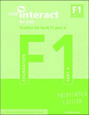 SMP Interact for GCSE Practice for Book F1 Part A Pathfinder Edition
