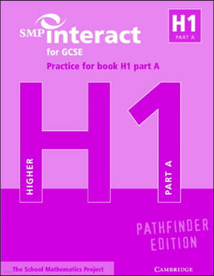 SMP Interact for GCSE Practice for Book H1 Part A Pathfinder Edition