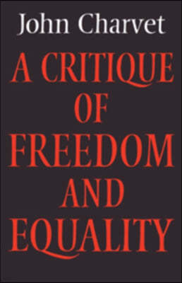 A Critique of Freedom and Equality