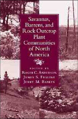 Savannas, Barrens, and Rock Outcrop Plant Communities of North America