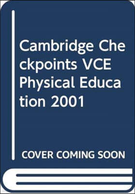 Cambridge Checkpoints VCE Physical Education 2001