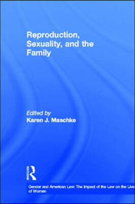 Reproduction, Sexuality, and the Family