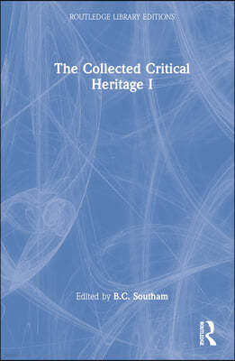 Collected Critical Heritage I