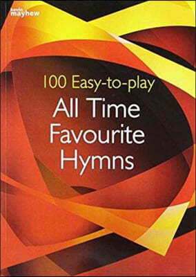 100 Easy-to-play All Time Favourite Hymns
