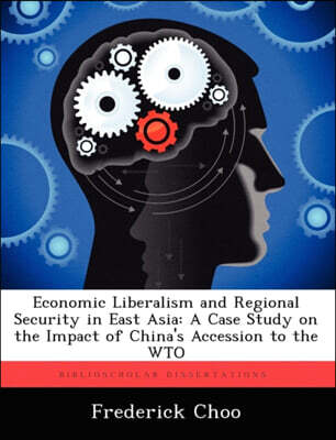 Biblioscholar Economic Liberalism and Regional Security in East Asia