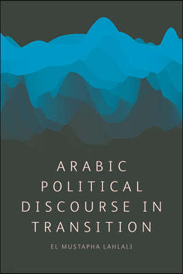 Arabic Political Discourse in Transition