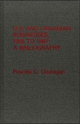 U. S. and Canadian Businesses, 1955 to 1987