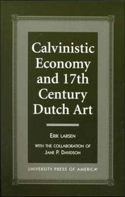 Calvinistic Economy and 17th Century Dutch Art