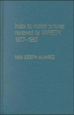 Index to Motion Pictures Reviewed by Variety, 1907-1980