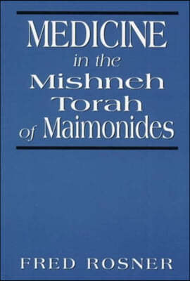 Medicine in the Mishneh Torah of Maimonides