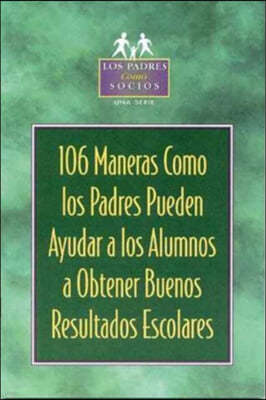 106 Maneras Como Los Padres Pueden Ayudar a Los Alumnos