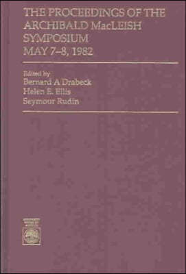 The Proceedings of the Archibald MacLeish Symposium, May 7-8, 1982