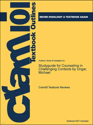 Studyguide for Counseling in Challenging Contexts by Ungar, Michael