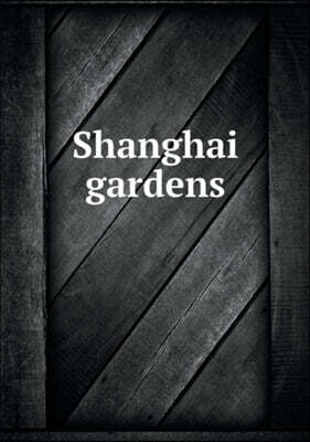 Shanghai Gardens