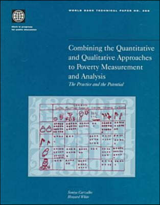 Combining the Quantitative and Qualitative Approaches to Poverty Measurement and Analysis