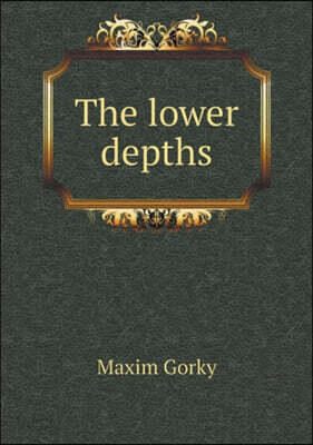 The lower depths