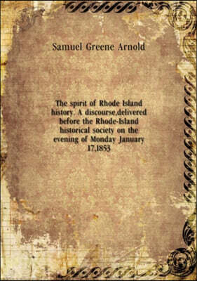Book on Demand Ltd. The Spirit of Rhode Island History
