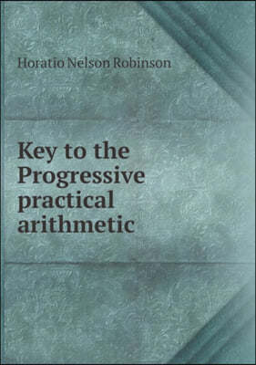 Key to the Progressive practical arithmetic