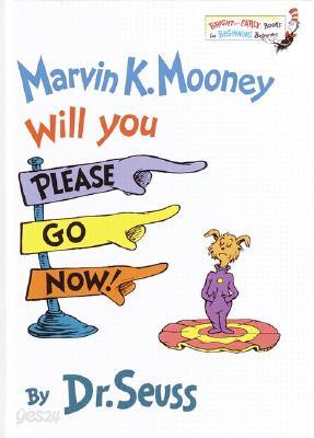 Marvin K. Mooney, Will You Please Go Now!