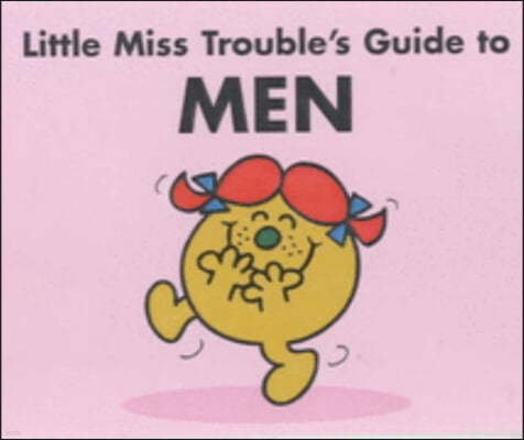 Little Miss Trouble's Guide to Men