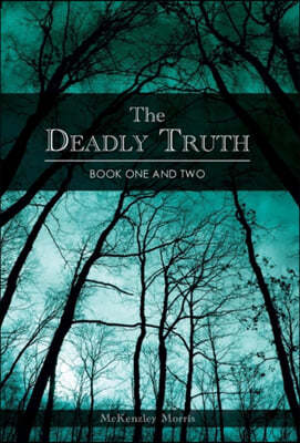 The Deadly Truth - Book One and Two - 예스24