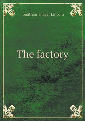 The factory