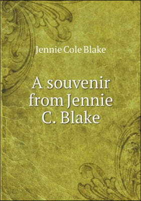 A souvenir from Jennie C. Blake