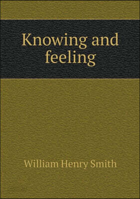 Knowing and feeling