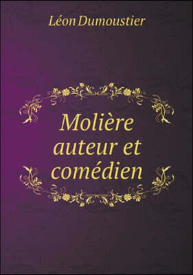 Book on Demand Ltd. Moliere auteur et comedien