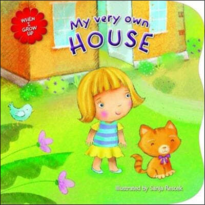 When I Grow Up - My House