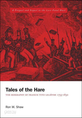 Tales of the Hare - The Biography of Francis Tito Lelievre 1755-1830