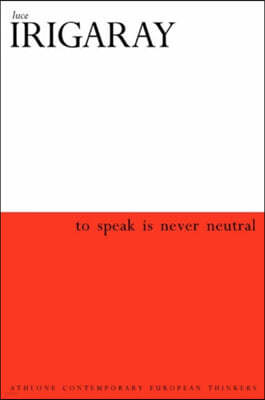 To Speak is Never Neutral