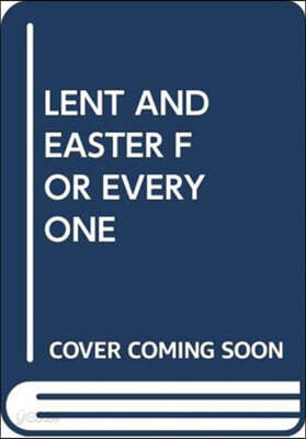 Lent and Easter for Everyone