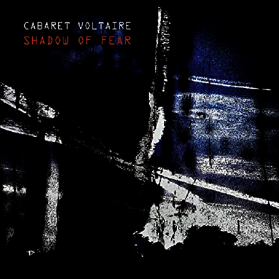 Cabaret Voltaire — Shadow Of Fear (Gatefold) 앨범 커버